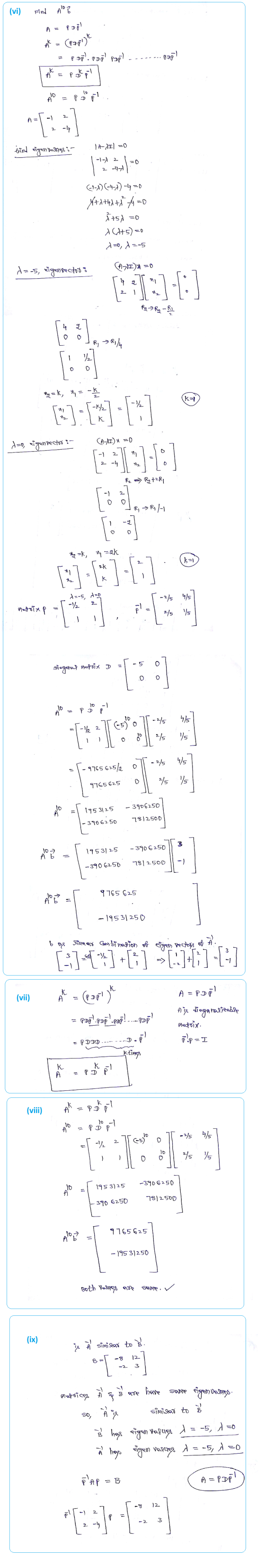 (vi) Find Ao A = Pool H - () Pool P.DP- Pop Pop! por pl Jo A 2 A= 2 -4 bind eigenvales: 1A-AI) =0 =D -|- 2 2-4) (1-x) (-9-))-