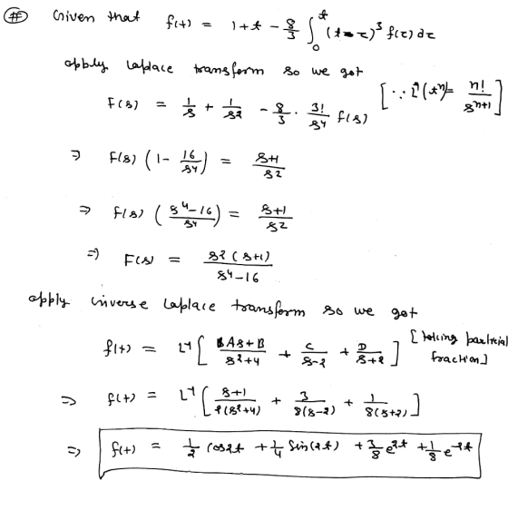 Cniven that fet) = 1+*-* Sitozyofce) de obbly Laplace transform so we got , f(3) = 5 + fick figz! [:2( 5 F18) (1 h ) = det >