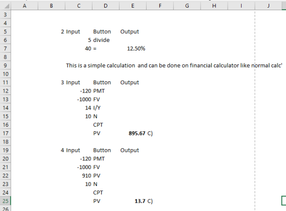 4 2 Input Button Output 5 divide 40= 12.50% This is a simple calculation and can be done on financial calculator like normal