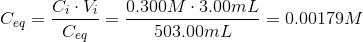 C_{eq}=\frac{C_{i}\cdot V_{i}}{C_{eq}}=\frac{0.300M\cdot 3.00mL}{503.00mL}=0.00179M