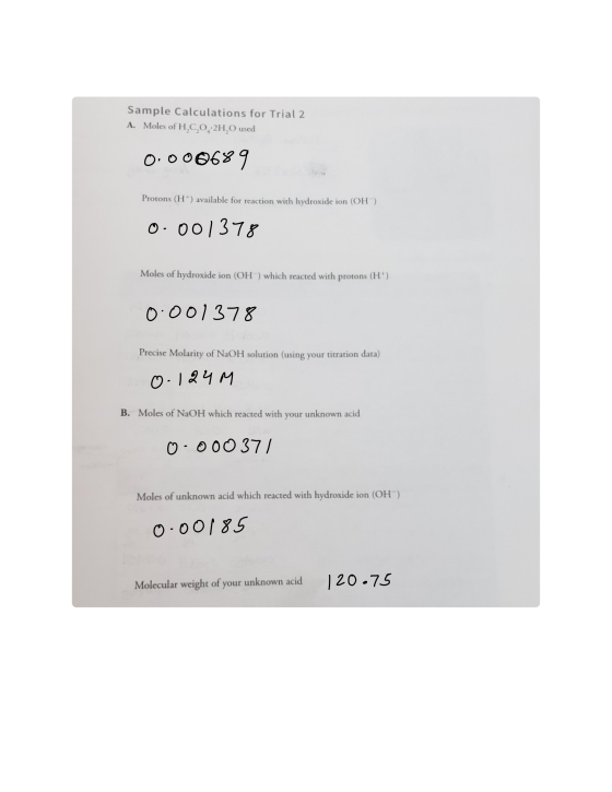 Sample Calculations for Trial 2 A. Moles of H.CO2H,O used 0.000689 Protons (H+) available for reaction with hydroxide ion (OH
