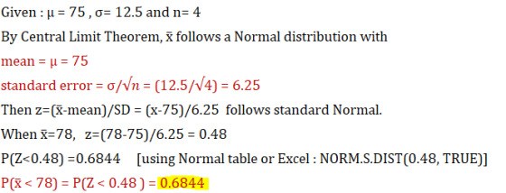 Given : J = 75,0= 12.5 and n= 4 By Central Limit Theorem, ă follows a Normal distribution with mean = p = 75 standard error =