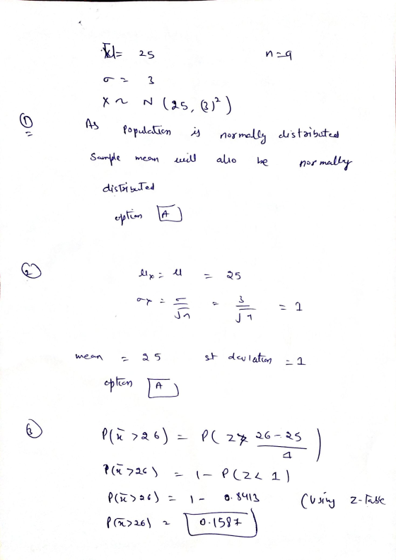 = as noq ou xnn (25, (3/²) As population is normally distributed Sample mean will also be normally meln norm distributed epti