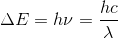 ΔΕ = hν =