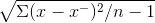 \sqrt{\Sigma (x - x^-)^2/ n-1}