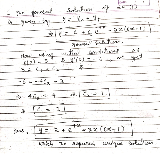 DATE: 4u I DATE: is the general solution of not is given by y = y + y p.. y = C, + Getre - 28 (622+1) Generel sulutions. How