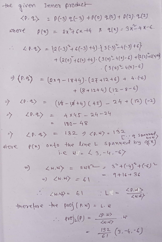 the given Innes product <P.2) 2 P(-3) 2(-3) +PO 20) + P(2).912) where P(x) = 2x76x14 8 9() = 3 x 48-6. => L.P.2) L.P. 9) = {