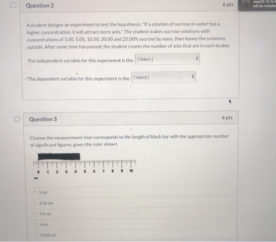 D Question 2 6 pts macOS 10.16.6 will be installer A student designs an experiment to test the hypothesis: If a solution of