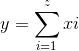 y=\sum_{i=1}^{z}xi