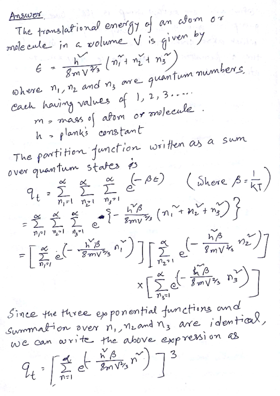 Answer. The translational energy of an alom or molecule in a volume V is given by a no E ht (mit net n) where n,, me and my a
