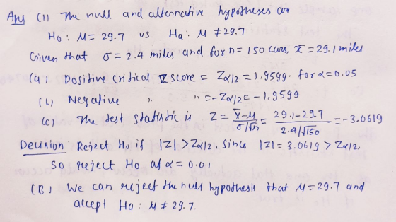 US 1 2 Any (11 The null and alternative hypotheses can Hoi M= 29.7 Ha! y #29,7 Given that o=2.4 miles and for n= 150 cars, X=