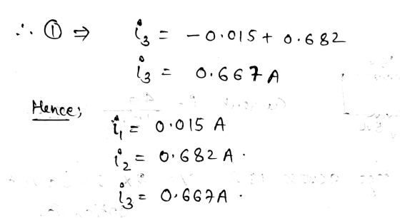 .:: 0 O → is = -0.015+ 0.682 is 0.667A Hence; i, = 0.015 A is = 0.682 A: 133 0.667 A :