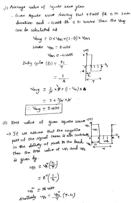 . (6) Average value of square ware given – Given Squele lexuese showing that +8xolle fosh o to 1m duration and - 4 volts fh a