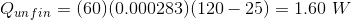 Qunfin = (60) 0.000283) (120 – 25) = 1.60 W