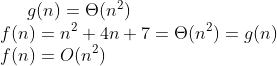 g(n) (n2) f(n)n24n7 e(n)g(n) f(n) - O(n2)