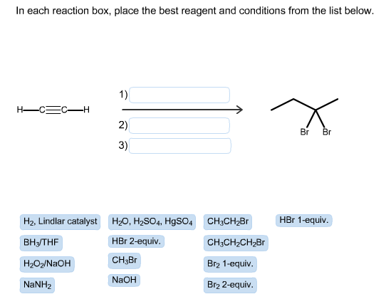 In each reaction box, place the best reagent and c