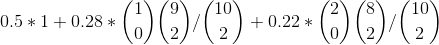 0.5*1+0.28*\binom{1}{0}\binom{9}{2}/\binom{10}{2}+0.22*\binom{2}{0}\binom{8}{2}/\binom{10}{2}
