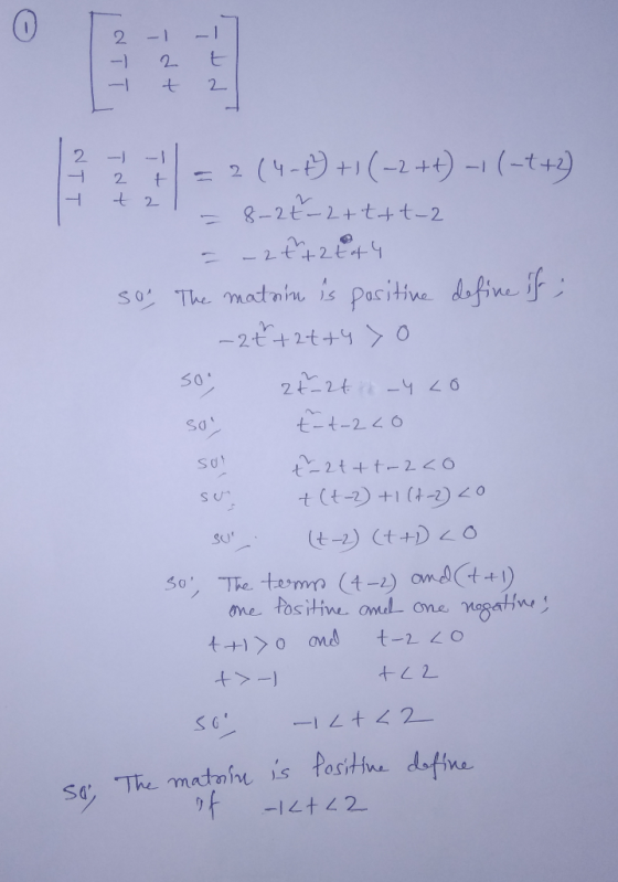 NTT tot NTL 2 t t 2 NTT 2. t - 1 + 2 2 (4-6) +1(-2++) -1 (-t+2) 8-21-2+t+t-2 = -26ht2Ety so. The matsin is positive define if