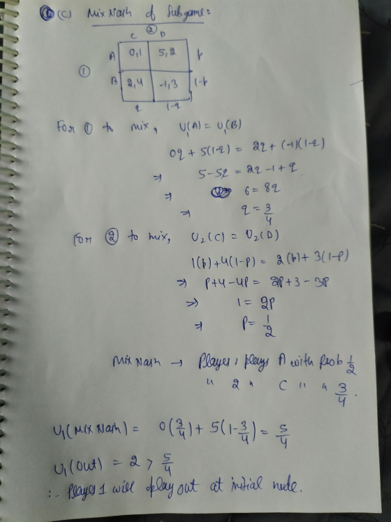 (0) Mix trash of Sub game: D Oil 5,8 T 2,4 -13 For o to mix, TO U(A) = 0,(6) 09 + 5(1-2) = 22+ (4/(1-2) 5-52 = 2q-1+q 6=82 q=