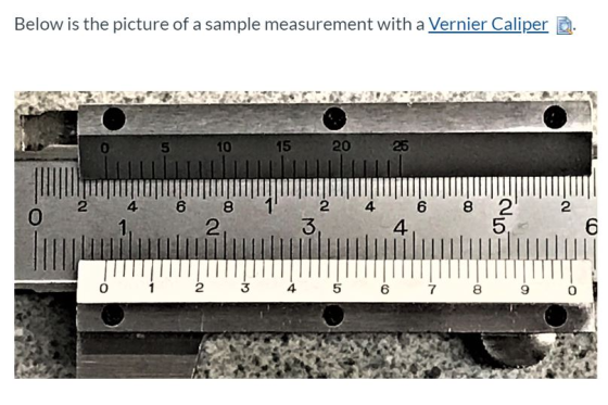 Below is the picture of a sample measurement with a Vernier Caliper 0 5 10 15 20 25 LLLLLLL 24682 3 O4 =