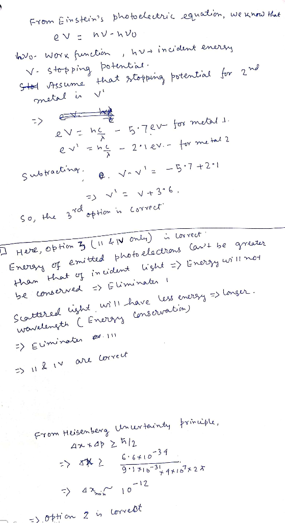 From Einsteins photoelectric equation, we know that ev= nu-nuo hvor work function , hua incident enersy v- stopping potentia
