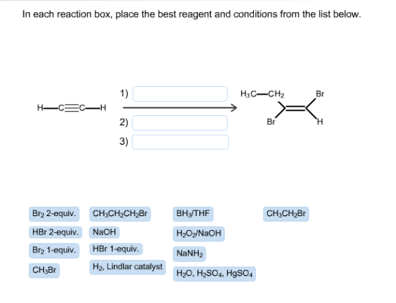 In each reaction box, place the best reagent and c