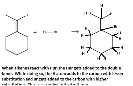 CH3 Br When alkenes react with HBr, the HBr gets added to the double bond. While doing so, the H atom adds to the carbon with