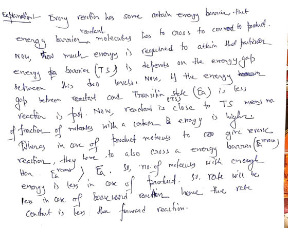 Is taplanation - Every reaction has some contain energy barrier, that reectant. energy barriera molecules has to cross to con