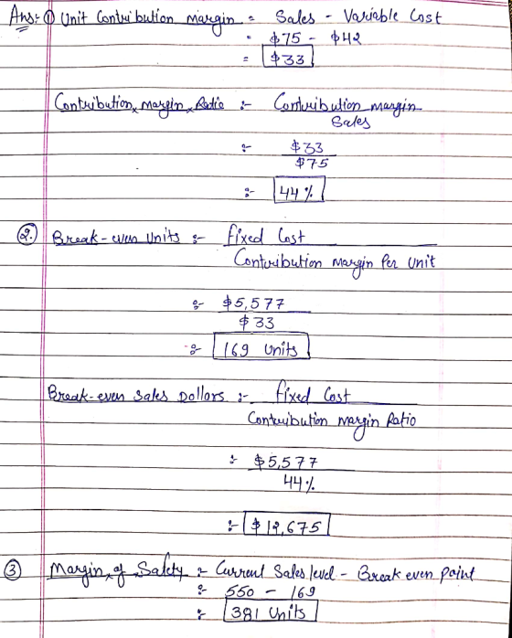 Ans: 0 Unit Contribution margine Sales - Variable cost U $75 - $42. = (433) Contribution, Marylin, Auto - Cordusibution mayin