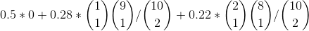 0.5*0+0.28*\binom{1}{1}\binom{9}{1}/\binom{10}{2}+0.22*\binom{2}{1}\binom{8}{1}/\binom{10}{2}