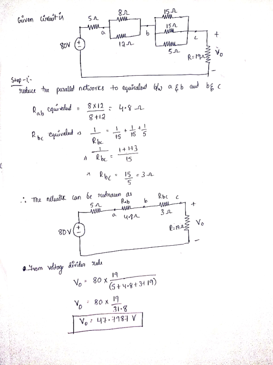 151 a Guven circuit is su im w 15-1 ML Lub 80v lar 52 R=1953 Step-1- reduce the parallel networks to equalent blw a Eb and b&
