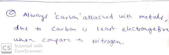 © Always due to carbon attached with metals, Carben is least electronge tive to Nit then compare Scanned with CamScanner