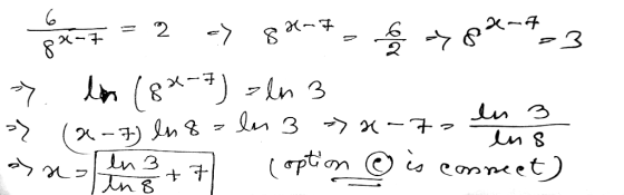6 2 H-F 82 8x-7 a> 6 788-43 lon (8x-7)=ln 3 en 3 en 3 > x-fo ens en 3 (option ® is conneet) Tn 8 2-7) ln 8- asas +7