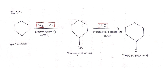 S01:-> INI Boomination) - HBR Finkelstein Reaction - NaBr Cyclohexane Bri Boromocyclohexane Iodocyclohexane