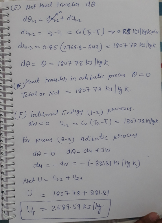 (E) Net Healt transfer. do d01.2= d.2 + duiz du-2= U2U = Cv (T2-T) 0.85 10/1gzCv = 0.85 (2769.8-643) = 1807.78 kJ /igk. do=0=