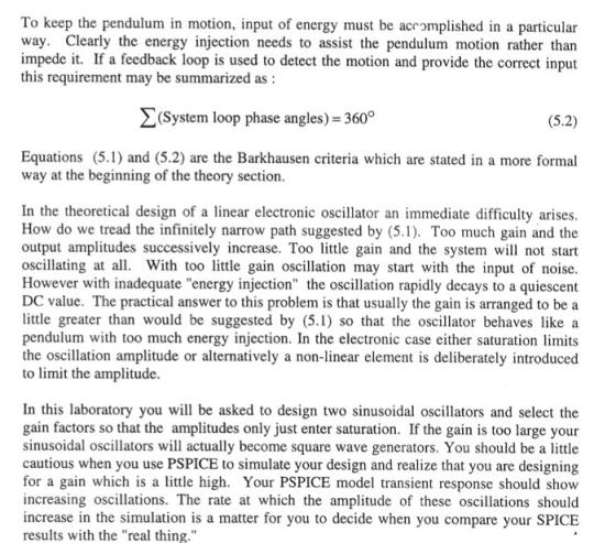 To keep the pendulum in motion, input of energy must be accomplished in a particular way. Clearly the energy injection needs