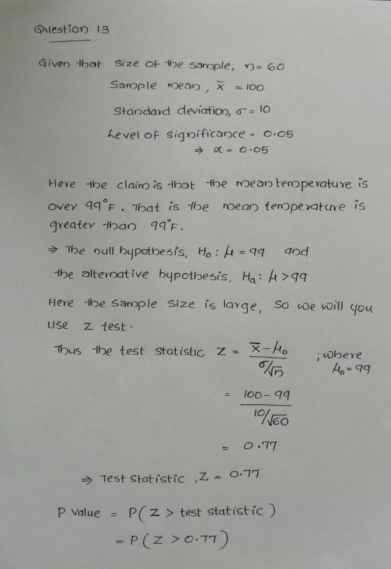 Question 13 Given that Size of the sample, n = 60 Sample mean, loo Standard deviation, r = 10 hevel of significance = 0.05 He