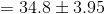 =34.8\pm 3.95