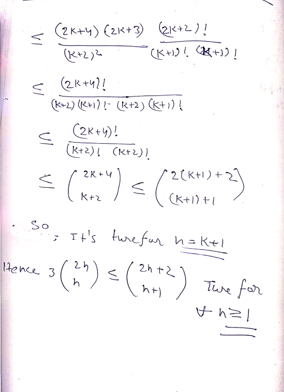 (2K+4) (2K+3) (2K+2)! (k+2)2 = (K+1)! (+1)! < (2k +42! (K-2)(x+1)! (R2+2) (K+1) ? < (2K+4)! (k+2)! (R+2)! 5 ( 22+4) < > 20K+)