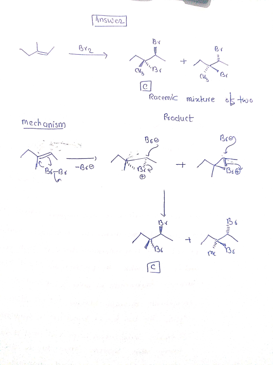 1 Answer Br Biz Che Br 1e7 Racersic mixture of two mechanism Product Boo Dr me Be