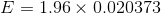 E = 1.96 x 0.020373