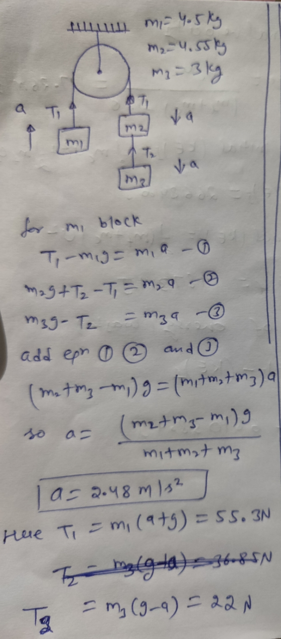 ILUL m-4.5kg M.-4.55 kg m2 = 3 kg 17 va 2 HE m va for _ mi block Ti-mig- mia o mag+T₂ - T = m, 9 - = mza and matomam, g = (mi