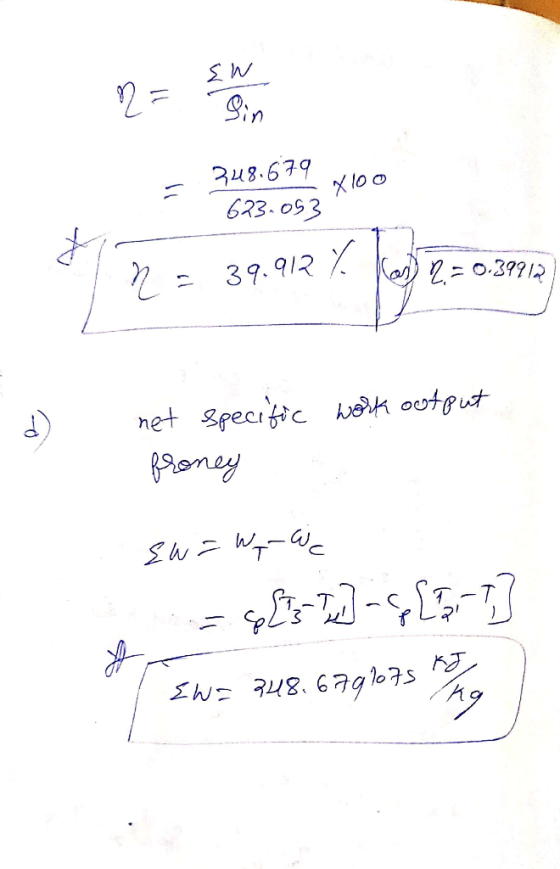 EW n = Sin 248.679 623.057 Xloo 39912 * 23.39.az Yaylezo za r= 39.912 % kan net specific work output froney EW=Wg we - SP SET