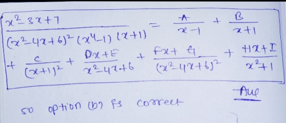 22 x² 3x+7 1 = txt (2²_42+62 (841 (x+1) x- xt1 Date & futt & Hati (x+1g2x²_unto (x²4x+682 x² Aue so option (by is correct