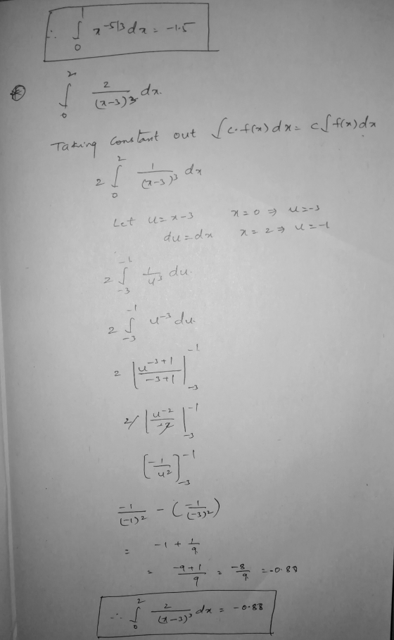 x-513 da = -15 Taking constant out Scof(a) da= cffradda 2 Let u=x-3 du-da n=0 x=2 u=-3 =1 21 & du. 25 is du d 43 u-2 El da =