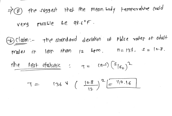 ® the suggest that the mean body temperature could very possible be 98.6°F . claim males the standard deviation of plse rates