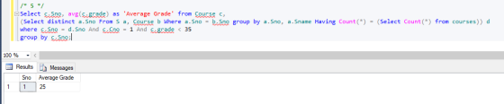 /* 5 */ - Select S.Sno, avg(serade) as Average Grade from Course C, (Select distinct a. Sno From S a, Course b Where a. Sno