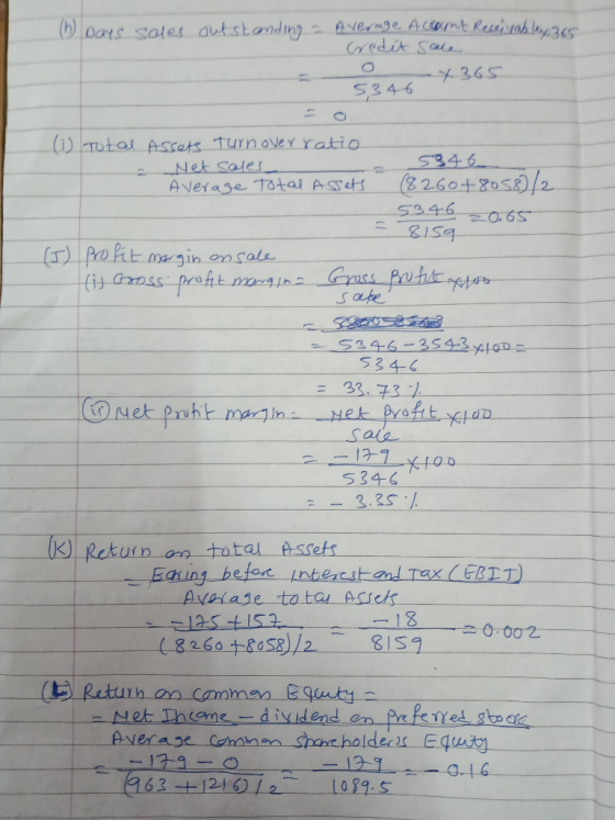 (6) Days soles outstanding - Average Account Receivablay 365 credit sale 0 4365 5346 (1) Total Assets turnover ratio = Net Sa