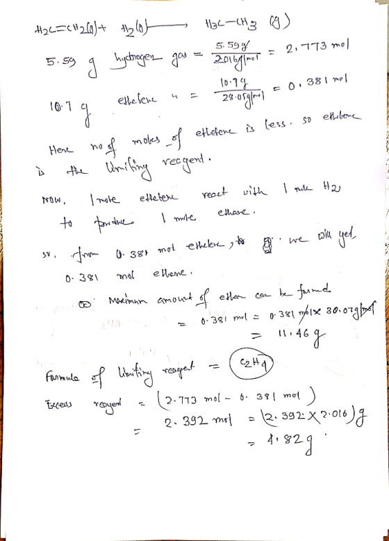 5.59y = 2,773 mol H2C=CH2(0)+ H21) Hoc-CH3 (9) 5.59 g hydrogen gas = 2016 glinor = 21 10.74 eltelene u = 105 1054 ) = 0.381 m