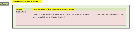 Answer is highlighted in yellow: Solution: Sean Must report $100,000 of income on his return. Answer: Explanation: It is an i